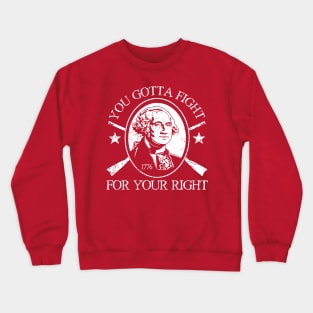 Fight For Your Right Crewneck Sweatshirt